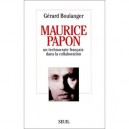 Maurice Papon , Un Technocrate Francais Dans La Collaboration - Gerard Boulanger