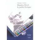 Maurice Ravel Le Jardin Feerique - Christian Goubault