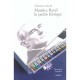 Maurice Ravel Le Jardin Feerique - Christian Goubault