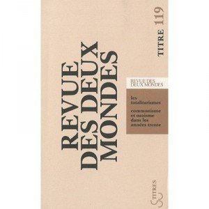 Revue Des Deux Mondes T.119, Les Totalitarismes , Communisme Et Nazisme Dans Les Annees Trente - De Rubercy Crepu