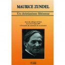 Maurice Zundel, Un Christianisme Liberateur - Collectif