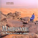 Mauritanie Le Pays Du Million De Poete - C Elbaz , M Dortes