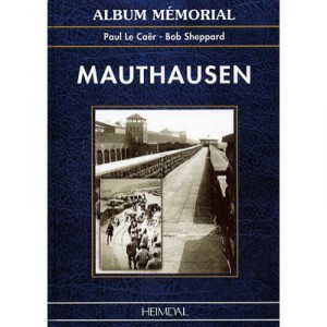 Mauthausen - Paul Le Caer , Bob Sheppard