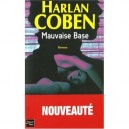 Mauvaise Base - Harlan Coben