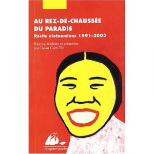 Au Rez-de-chaussee Du Paradis , Recits Vietnamiens 1991-2003 - Collectif