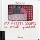 Ma Petite Souris A Mal Partout - Magali Le Huche