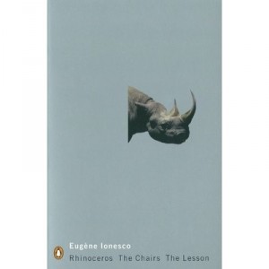 Rhinoceros, The Chairs, The Lesson - Ionesco Eugene