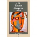 Mauvaise Mere - A-m Homes
