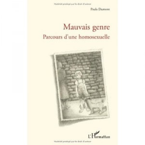 Mauvais Genre , Parcours D'une Homosexuelle - Paula Dumont