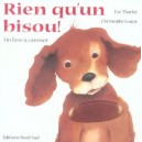Rien Qu'un Bisou ! Livre A Caresser - Eve Tharlet , Christophe Loupy