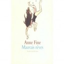 Mauvais Reves - Anne Fine