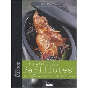Rigolotes Papillotes ! Se Regaler Sans Culpabiliser - Genevieve Peron