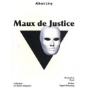 Maux De Justice - Albert Levy