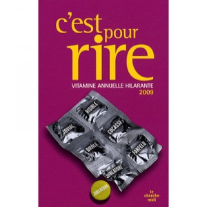 C'est Pour Rire , Vitamine Annuelle Hilarante (edition 2009) - Andre Forestier