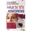 Maux De Tete Et Homeopathie - Alain Horvilleur , Ronald Boyer