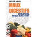 Maux Digestifs , Homeopathie : Antidote De Pollutions - Roland Sananes
