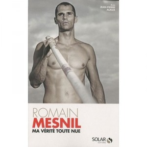 Ma Verite Toute Nue - Romain Mesnil , Jean-pierre Alaux