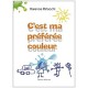 C Est Ma Preferee Couleur - Florence Pistocchi