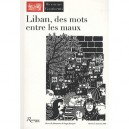 Riveneuve Continents T.9, Liban ,des Mots Entre Les Maux (edition 2009) - Riveneuve Continents