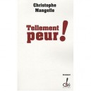Tellement Peur! - Christophe Mangelle
