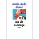 Ma Vie A Change - Marie-aude Murail