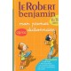 Dictionnaire Le Robert Benjamin , Mon Premier Dictionnaire , Cp/ce - Collectif