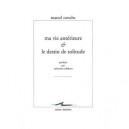 Ma Vie Anterieure Et Le Destin De Solitude - Marcel Conche