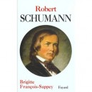 Robert Schumann - Brigitte Francois-sappey