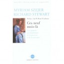 Ces Neufs Mois-la , Une Approche Psychanalytique De La Grossesse Et De La Naissance , Edition 2002 - Richard Stewart