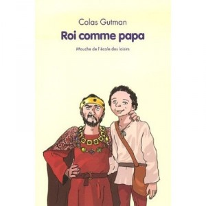 Roi Comme Papa - Colas Gutman