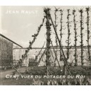 Cent Vues Du Potager Du Roi - Rault