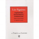 Capitalisme, Socialisme(s), Communisme... Lecons D'une Histoire Et Regards D'avenir - Leo Figueres