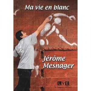 Ma Vie En Blanc - Jerome Mesnager