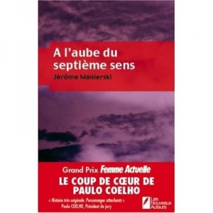 A L'aube Du Septieme Sens - Jerome Manierski