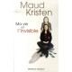 Ma Vie Et L'invisible - Maud Kristen