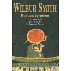 Egyptian novels, The River God, The Son of the Nile, The Seventh Papyrus - Wilbur Smith