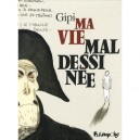 Ma Vie Mal Dessinee - Gipi