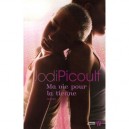 Ma Vie Pour La Tienne - Jodi Picoult