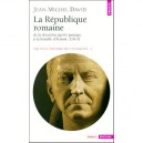 La Republique Romaine , De La Deuxieme Guerre Punique A La Bataille D'actium (218-31) - Jean-michel David