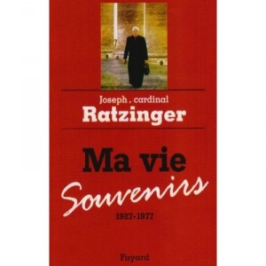 Ma Vie , Souvenirs, 1927-1977 - Benoit Xvi