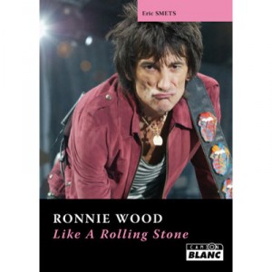 Ronnie Wood , Like A Rolling Stone - Eric Smets