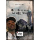 Ma Ville Et Moi - La Ville Emoi - Juvenal Thiare Abita