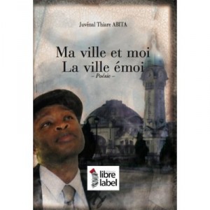 Ma Ville Et Moi - La Ville Emoi - Juvenal Thiare Abita