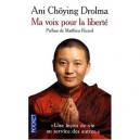 Ma Voix Pour La Liberte , &laquo; Une Lecon De Vie Au Service Des Autres&raquo; - Ani Choying Drolma