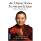 Ma Voix Pour La Liberte , &laquo; Une Lecon De Vie Au Service Des Autres&raquo; - Ani Choying Drolma
