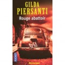 Rouge Abattoir - Gilda Piersanti