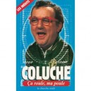 Ca Roule Ma Poule - Coluche