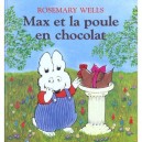 Max Et La Poule En Chocolat - Rosemary Wells