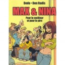 Max Et Nina T.2 , Pour Le Meilleur Et Pour Le Pire - Dodo , Ben Radis