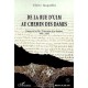 De La Rue D'ulm Au Chemin Des Dames , Histoire D'un Fils , Trajectoire D'un Homme 1902-1918 - Claire Jacquelin
